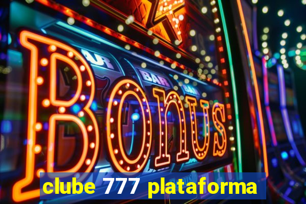 clube 777 plataforma